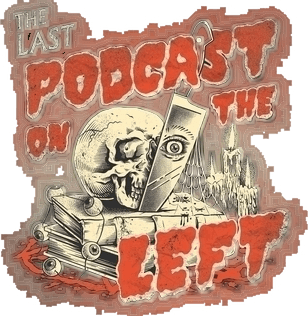 Last Podcast on the Left