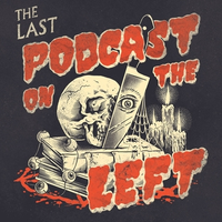 Last Podcast on the Left