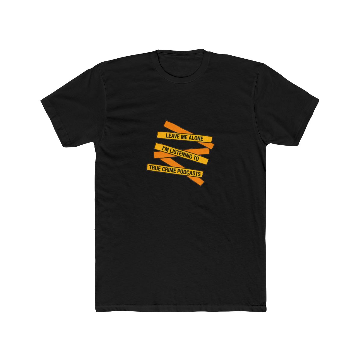 A folded grey T Shirt with the text "LEAVE ME ALONE I'M LISTENING TO TRUE CRIME PODCASTS" in yellow and orange, with red splatter details. The shirt is made of a soft material - alternate angle 3, merchandise