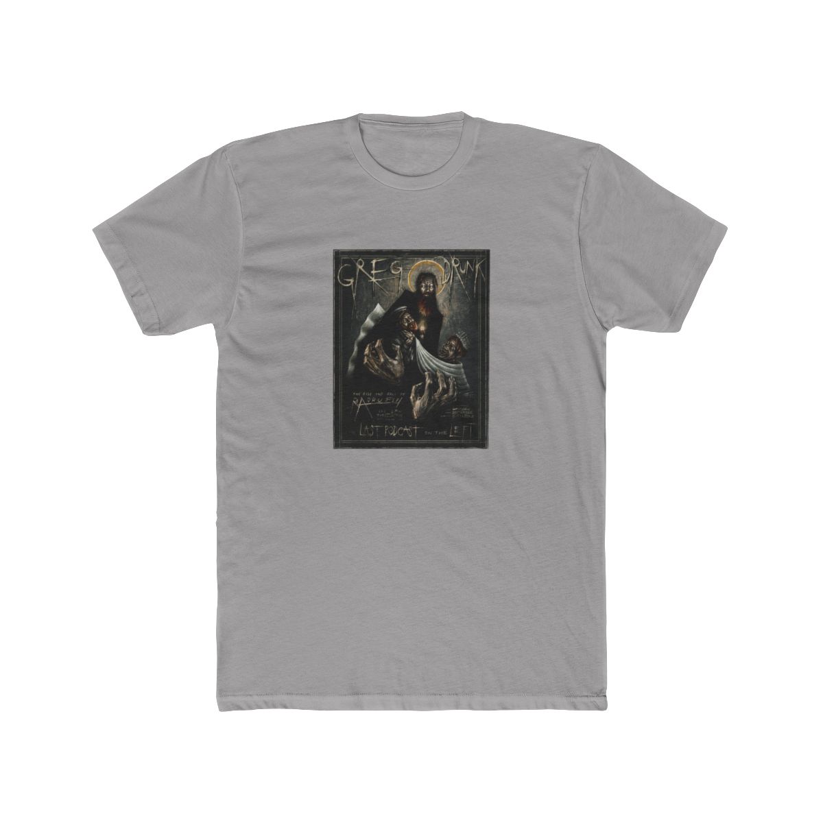 Greg Drunk Tee - ENDS 8/28/2020 - Official t-shirts merchandise